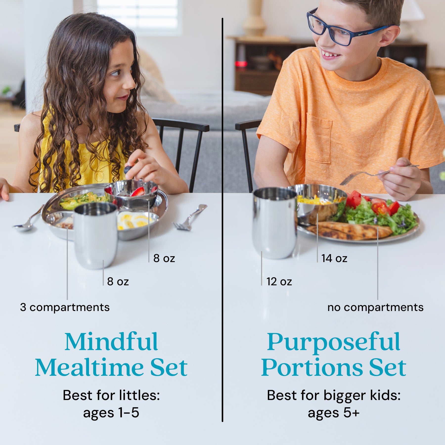 Two children with different stainless steel mealtime sets showing the different sizes. The Mindful Mealtime Set in silver color (for kids ages 1 - 5 years) is on the left-side, includes a divided plate, 8 ounce bowl, 8 ounce cup, fork, and spoon. The Purposeful Portions Set in silver color (for bigger kids ages 5 years and up) is on the right-side, includes a 9 inch round plate, 12 ounce cup, 14 ounce bowl, fork, and spoon. Shiny and reflective dishes that kids love and they look beautiful in your kitchen